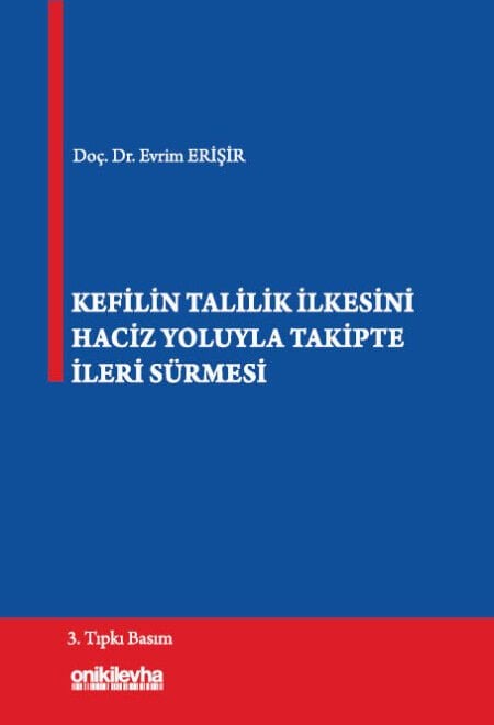 Kefilin Talilik İlkesini Haciz Yoluyla Takipte İleri Sürmesi