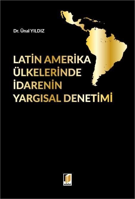 Latin Amerika Ülkelerinde İdarenin Yargısal Denetimi