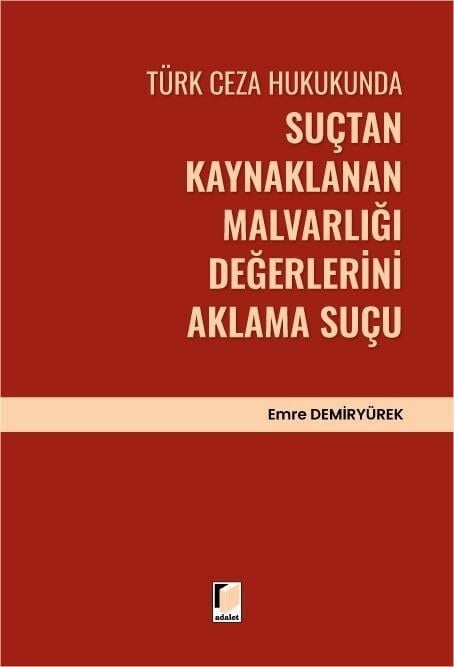 Türk Ceza Hukukunda Suçtan Kaynaklanan Malvarlığı Değerlerini Aklama Suçu