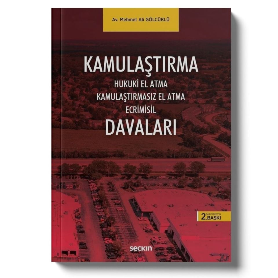 Kamulaştırma Davaları (Hukuki El Atma Kamulaştırmasız El Atma Ecrimisil)