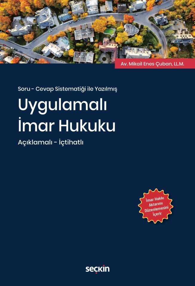 Soru – Cevap Sistematiği ile Yazılmış Uygulamalı İmar Hukuku