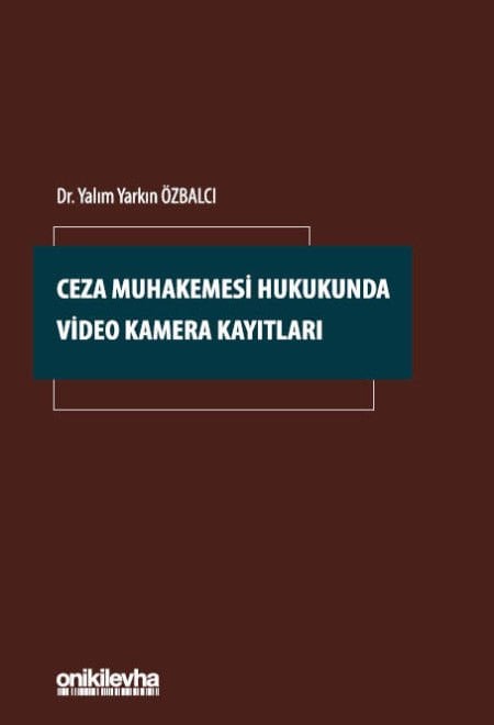 Ceza Muhakemesi Hukukunda Video Kamera Kayıtları