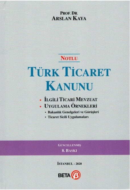 Türk Ticaret Kanunu  - İlgili Ticari Mevzuat ve Uygulama Örnekleri