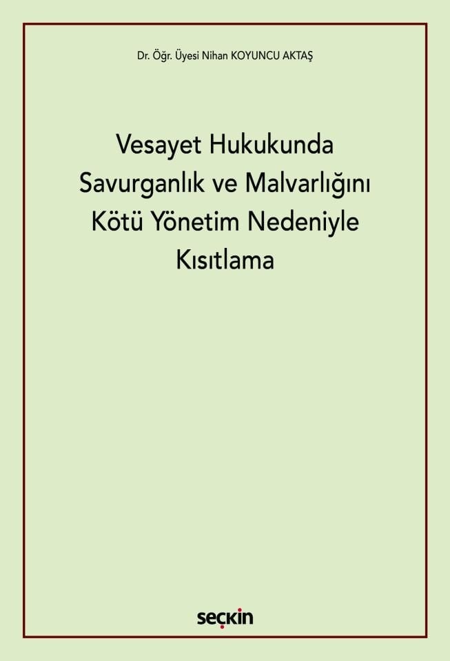 Vesayet Hukukunda Savurganlık Ve Malvarlığını Kötü Yönetim Nedeniyle Kısıtlama