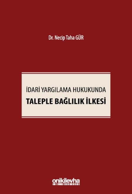 İdari Yargılama Hukukunda Taleple Bağlılık İlkesi
