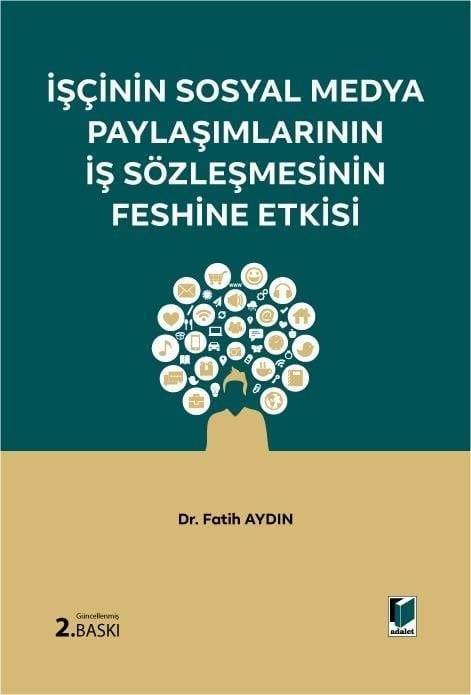 İşçinin Sosyal Medya Paylaşımlarının İş Sözleşmesinin Feshine Etkisi