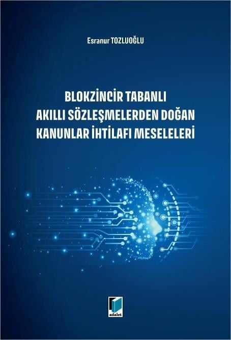 Blokzincir Tabanlı Akıllı Sözleşmelerden Doğan Kanunlar İhtilafı Meseleleri