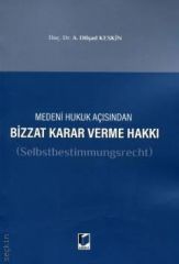 Medeni Hukuk Açısından Bizzat Karar Verme Hakkı