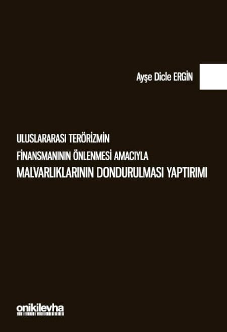 Uluslararası Terörizmin Finansmanının Önlenmesi Amacıyla Malvarlıklarının Dondurulması Yaptırımı