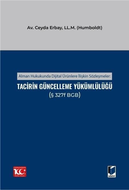 Alman Hukukunda Dijital Ürünlere İlişkin Sözleşmeler: Tacirin Güncelleme Yükümlülüğü