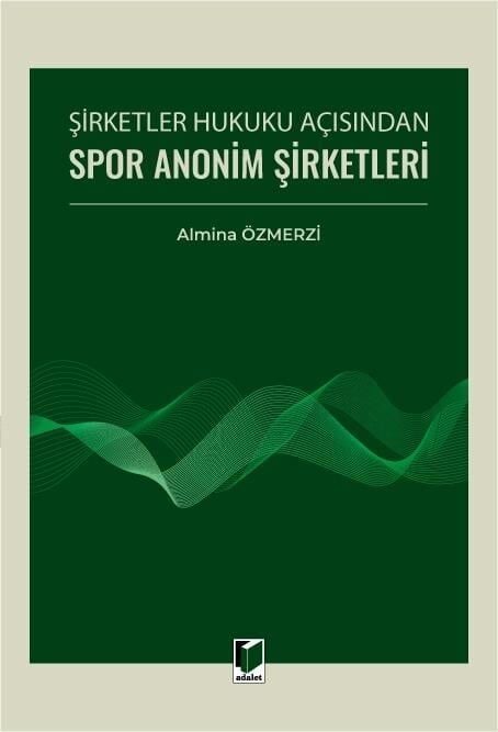 Şirketler Hukuku Açısından Spor Anonim Şirketleri