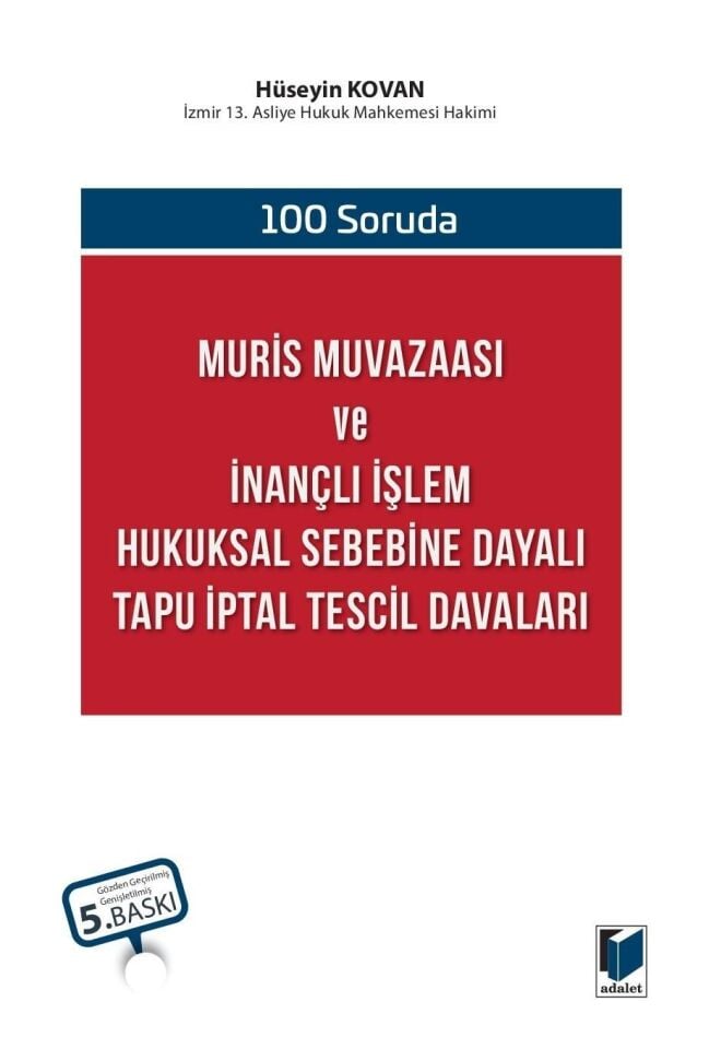 100 Soruda Muris Muvazaası Ve İnançlı İşlem Hukuksal Sebebine Dayalı Tapu İptal Tescil Davaları