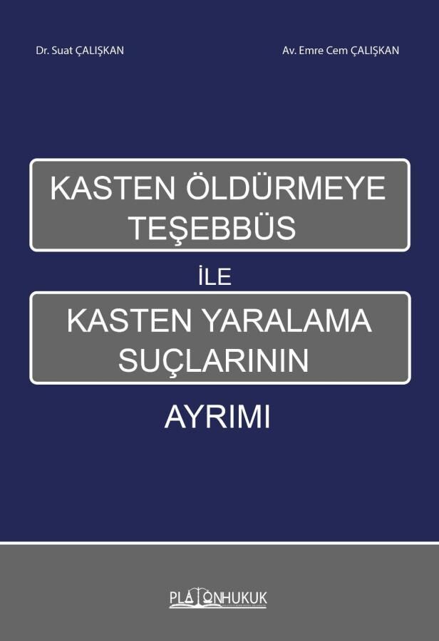 Kasten Öldürmeye Teşebbüs ile Kasten Yaralama Suçlarının Ayrımı