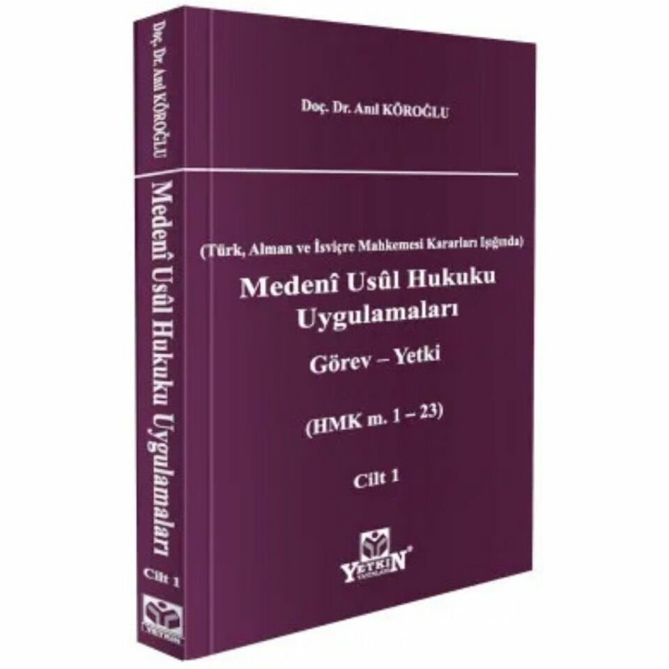 Medenî Usûl Hukuku Uygulamaları Görev - Yetki C- I (HMK m. 1 - 23)
