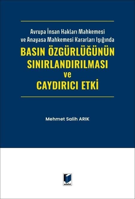 Basın Özgürlüğünün Sınırlandırılması Ve Caydırıcı Etki