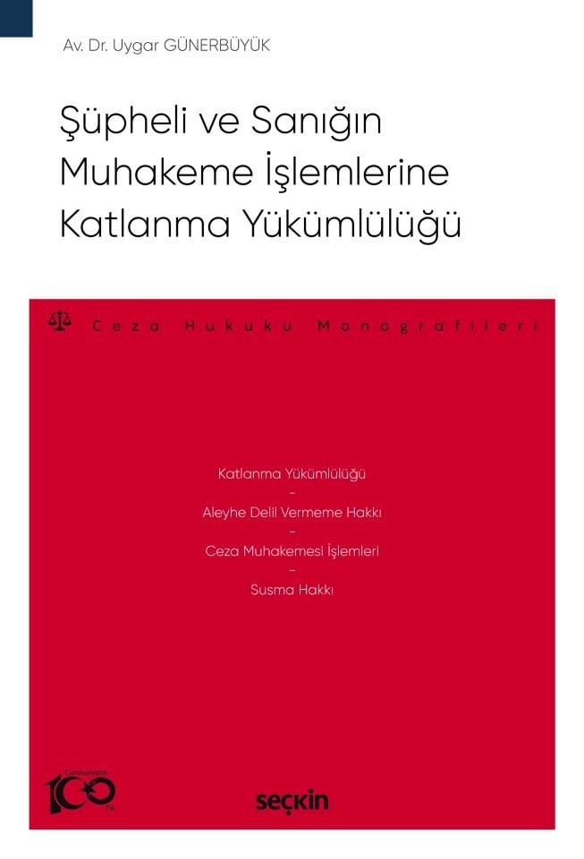 Şüpheli ve Sanığın Muhakeme İşlemlerine Katlanma Yükümlülüğü