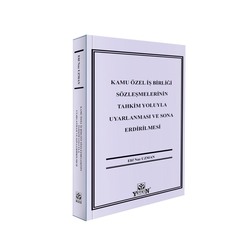 Kamu Özel İş Birliği Sözleşmelerinin Tahkim Yoluyla Uyarlanması ve Sona Erdirilmesi
