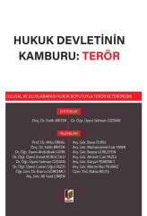 Hukuk Devletinin Kamburu: Terör (Ulusal ve Uluslararası Hukuk Boyutuyla Terör ve Terörizm)