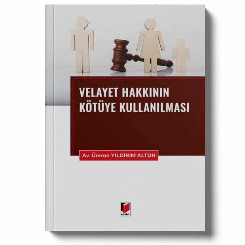 Velayet Hakkının Kötüye Kullanılması