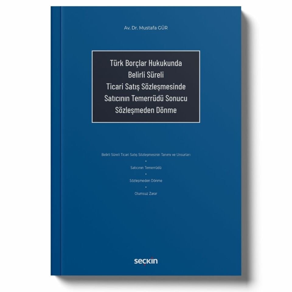 Türk Borçlar Hukukunda Belirli Süreli Ticari Satış Sözleşmesinde Satıcının Temerrüdü Sonucu Sözleşmeden Dönme