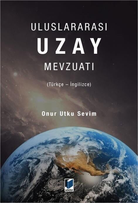 Uluslararası Uzay Mevzuatı (Türkçe - İngilizce)