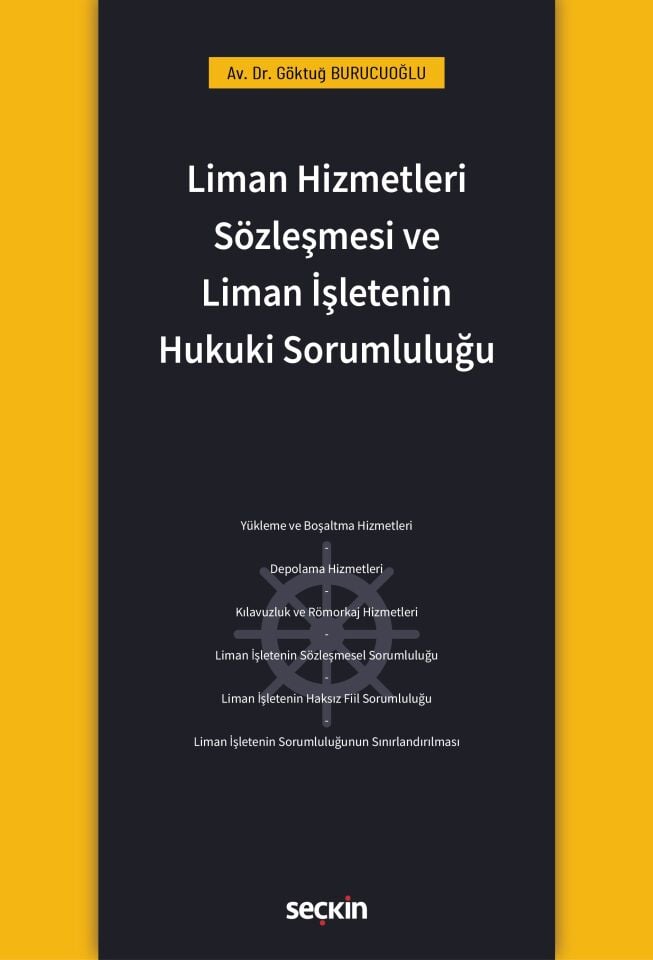 Liman Hizmetleri Sözleşmesi Ve Liman İşletenin Hukuki Sorumluluğu