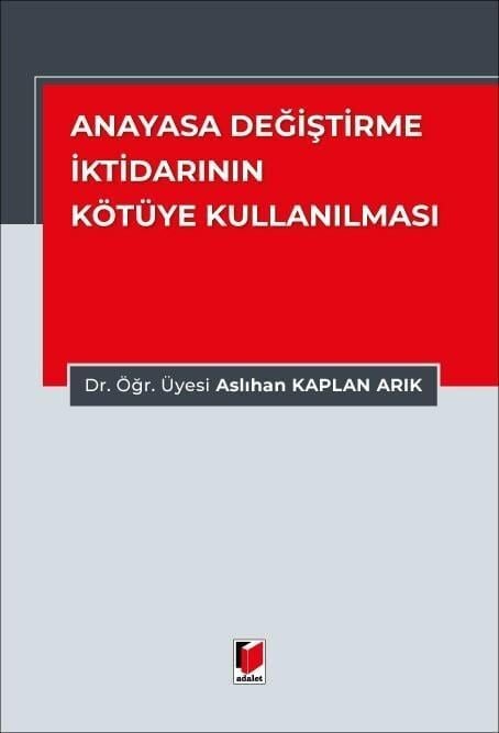 Anayasa Değiştirme İktidarının Kötüye Kullanılması