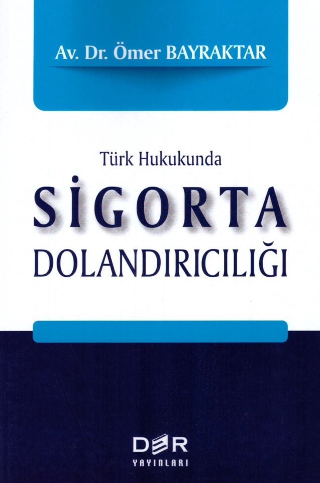 Türk Hukukunda Sigorta Dolandırıcılığı