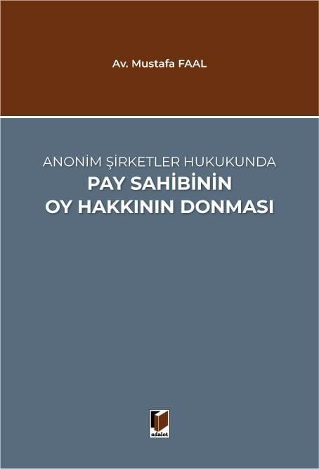 Anonim Şirketler Hukukunda Pay Sahibinin Oy Hakkının Donması