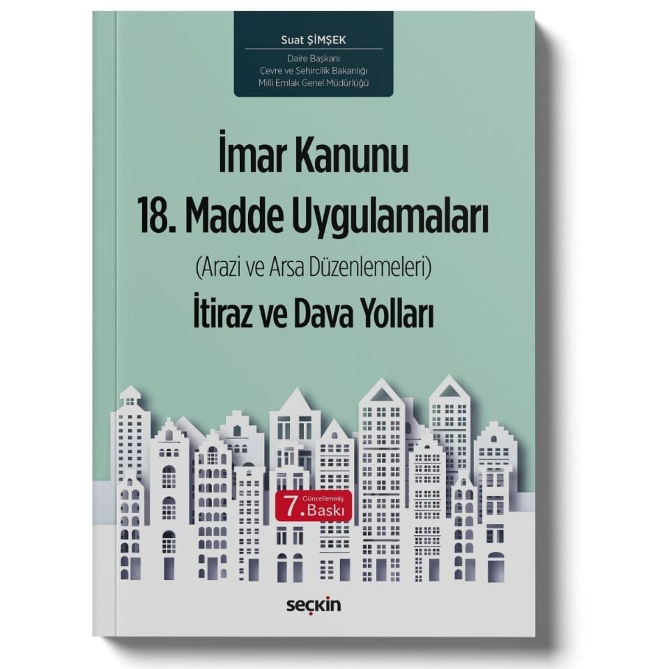 İmar Kanunu 18. Madde Uygulamaları (Arazi ve Arsa Düzenlemeleri) İtiraz ve Dava Yolları