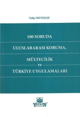 100 Soruda Uluslararası Koruma, Mültecilik ve Türkiye Uygulamaları