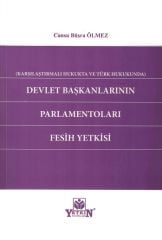 Devlet Başkanlarının Parlamentoları Fesih Yetkisi