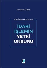İdari İşlemin Yetki Unsuru