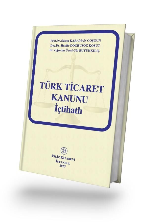 Türk Ticaret Kanunu - İçtihatlı