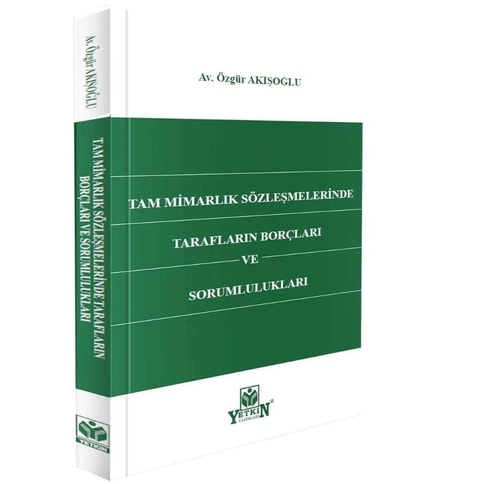 Tam Mimarlık Sözleşmelerinde Tarafların Borçları ve Sorumlulukları