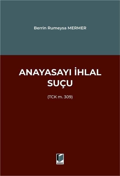 Anayasayı İhlal Suçu (TCK m. 309)