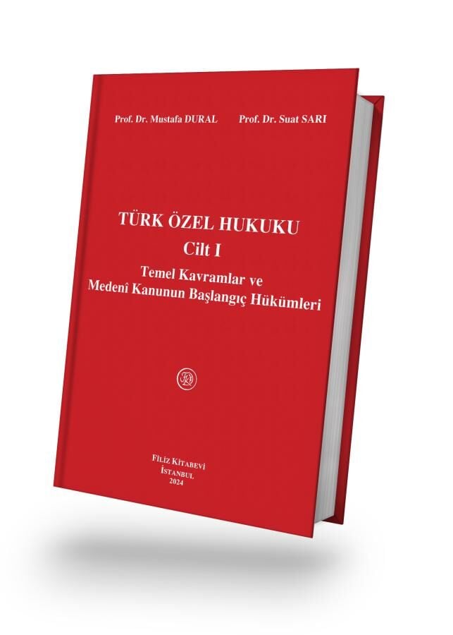 Türk Özel Hukuku Cilt:I (Temel Kavramlar)