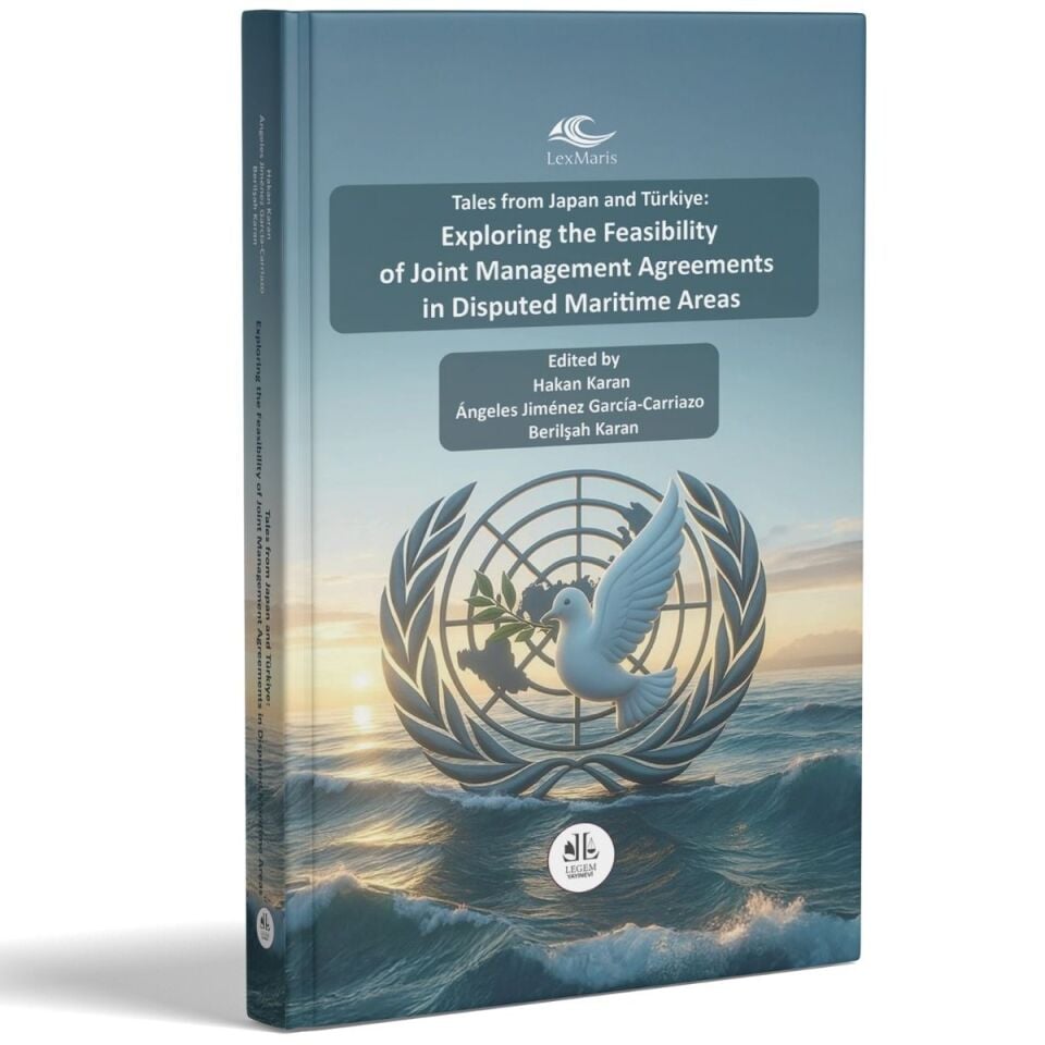 TALES FROM JAPAN AND TÜRKİYE: EXPLORING THE FEASIBILITY OF JOINT  MANAGEMENT AGREEMENTS IN DISPUTED MARITIME AREAS