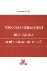 Türk Ceza Muhakemesi Hukukunda Seri Muhakeme Usulü