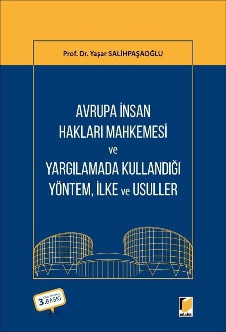 Avrupa İnsan Hakları Mahkemesi Ve Yargılamada Kullandığı Yöntem, İlke Ve Usuller
