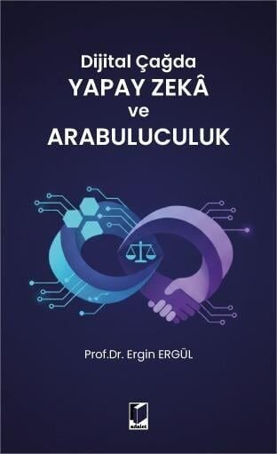 Dijital Çağda Yapay Zeka Ve Arabuluculuk
