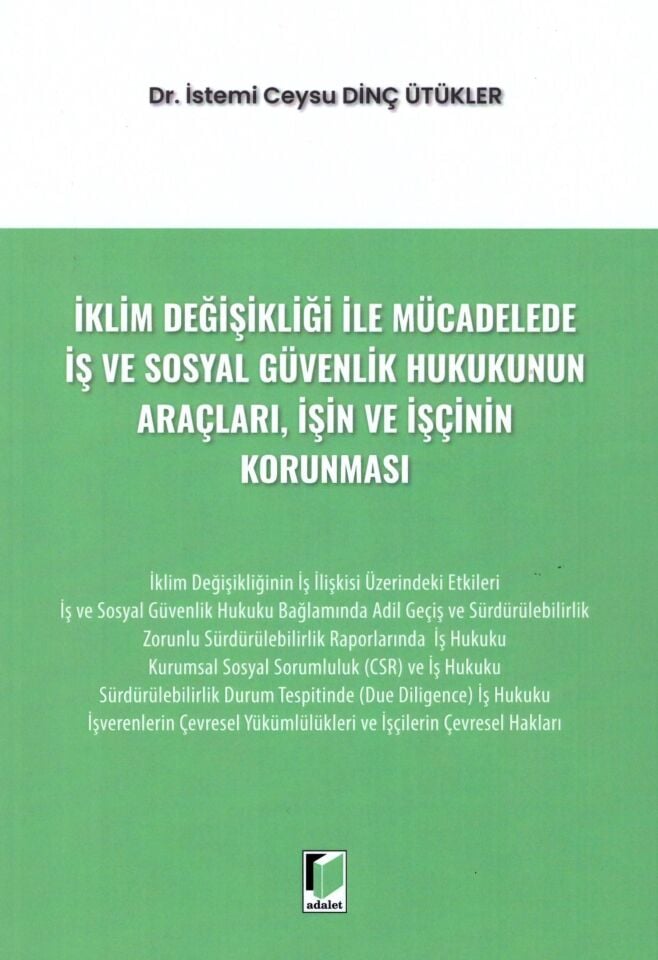 İklim Değişikliği ile Mücadelede İş ve Sosyal Güvenlik Hukukunun Araçları, İşin ve İşçinin Korunması