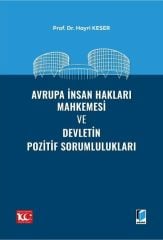Avrupa İnsan Hakları Mahkemesi ve Devletin Pozitif Sorumlulukları