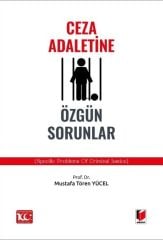 Ceza Adaletine Özgün Sorunlar (Specific Problems of Crimınal Justice)