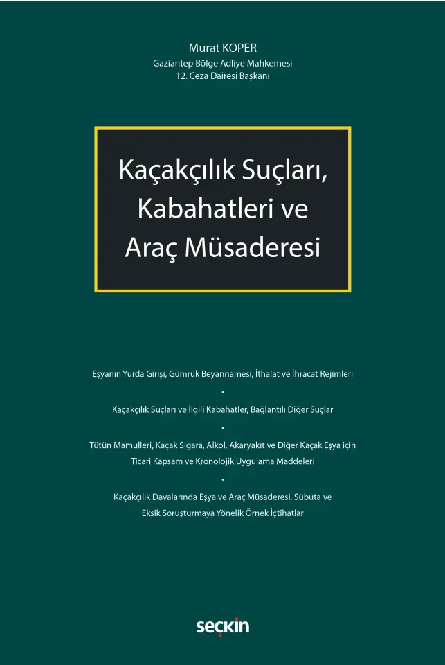 Kaçakçılık Suçları, Kabahatleri ve Araç Müsaderesi