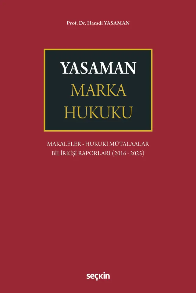 Yasaman Marka Hukuku Makaleler – Hukuki Mütalaalar – Bilirkişi Raporları (2016 – 2025)
