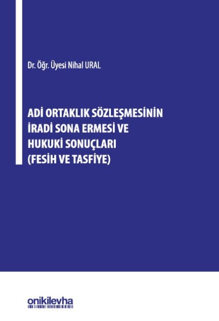 Adi Ortaklık Sözleşmesinin İradi Sona Ermesi ve Hukuki Sonuçları (Fesih ve Tasfiye)