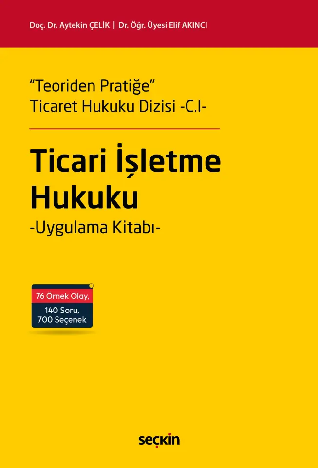 ''Ticari İşletme Hukuku'' Uygulama Kitabı