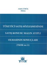 Tüketici Satış Sözleşmesinde Satış Konusu Malın Ayıplı Olmasının Sonuçları (TKHK m.11)