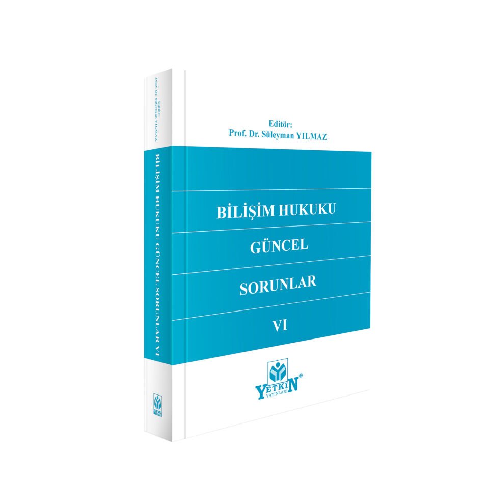 Bilişim Hukuku Güncel Sorunlar VI